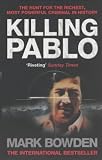 Killing Pablo: The Hunt for the World's Greatest Outlaw