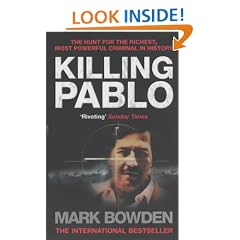Killing Pablo: The Hunt for the Richest, Most Powerful Criminal in History