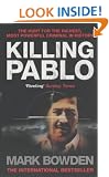 Killing Pablo: The Hunt for the Richest, Most Powerful Criminal in History