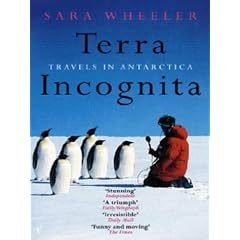 Terra Incognita: Travels in Antarctica