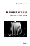 Le discours politique : Les masques du pouvoir