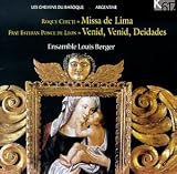Eigenschaften K617  / Roque Ceruti: Missa de Lima; Fray Esteban Ponce de Leon: Venid, Venid, Deidades [US-Import]