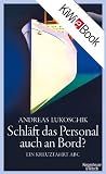 Schläft das Personal auch an Bord?: Ein Kreuzfahrt ABC