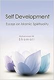Self development : essays on Islamic spirituality