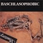 Baschlasophobic