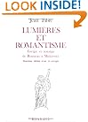 Lumieres et romantisme: Energie et nostalgie de Rousseau a Mickiewicz (Bibliotheque francaise et romane) (French Edition)