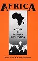 Africa: Mother of Western Civilization (African-American Heritage Series)