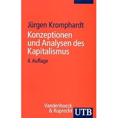 Konzeptionen und Analysen des Kapitalismus: Von seiner Entstehung bis zur Gegenwart (Uni-Taschenb�cher S)