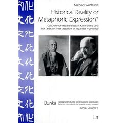 Historical Reality or Metaphoric Expression?: Culturally Formed Contrasts in Karl Florenz' and Iida Takesato's Interpretations of Japanese Mythology