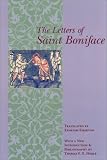 The Letters of St.Boniface: With a New Introduction and Bibliography by Thomas F. X. Noble (Records of Western Civilization Series)