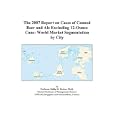 The 2007 Report on Cases of Canned Beer and Ale Excluding 12-Ounce Cans: World Market Segmentation by City by Philip M. Parker