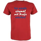 Produkt-Bild: T-Shirt Ich m&ouml;chte einmal mit Profis arbeiten Gr. S,M,L,XL,XXL in 5 Farben