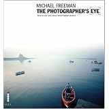 The Photographer's Eye: Composition and Design for Better Digital Photosby Michael Freeman