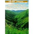 Lonely Planet Bushwalking in Papua New Guinea by Yvon Perusse