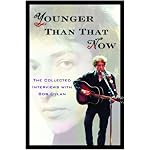 Younger Than That Now: The Collected Interviews with Bob Dylan book cover