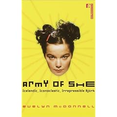 Army of She: Icelandic, Iconoclastic, Irrepressible Bjork