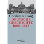 Deutsche Geschichte 1866 - 1945: Vom Norddeutschen Bund bis zum Ende des Dritten Reiches: 1866-1945