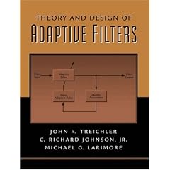 Theory and Design of Adaptive Filters