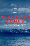 Pleasure Zones: Bodies, Cities, Spaces (Space Place and Society)