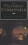 The Victorian Underworld