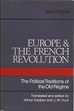 Europe and the French Revolution : the political traditions of the Old Régime