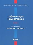 Livres Hom�opathie - Th�rapeutique hom�opathique : Tome 2, Possibilit�s en pathologie chronique