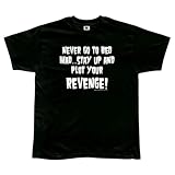  : Never Go To Bed Mad T-Shirt