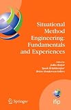 Situational Method Engineering: Fundamentals and Experiences: Proceedings of the IFIP WG 8.1 Working Conference, 12-14 September 2007, Geneva, ... in Information and Communication Technology)