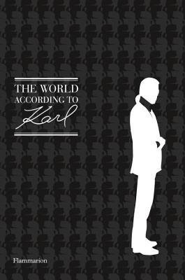 [(The World According to Karl: The Wit and Wisdom of Karl Lagerfeld )] [Author: Jean-Christophe Napias] [Sep-2013]
