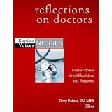 Reflections on Doctors: Nurses' Stories about Physicians and Surgeons (Kaplan Voices)