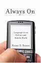 Always On: Language in an Online and Mobile World
