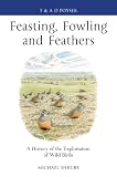 Feasting, fowling and feathers : a history of the exploitation of wild birds