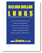 BILLION DOLLAR LUNGS Asbestos, Mesothelioma, Cancer and your rights to cash