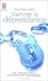 Vaincre la d�pendance
