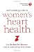 American Heart Association Complete Guide to Women's Heart Health: The Go Red for Women Way to Well-Being & Vitality