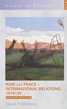 War and Peace: International Relations, 1919-39 (Access to History)