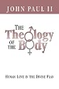 The Theology of the Body Human Love in the Divine Plan (Parish Resources)