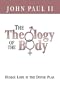 The Theology of the Body Human Love in the Divine Plan (Parish Resources)