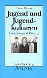 Jugend und Jugendkulturen: Darstellung und Deutung (Jugendforschung)