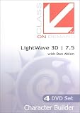 Class on Demand: Lightwave 3D 7.5: Character Builder: NewTek Educational Training Tutorial DVD