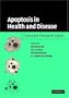 Apoptosis in Health and Disease: Clinical and Therapeutic Aspects