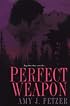 Perfect Weapon