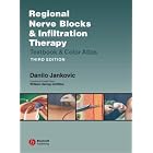 Regional Nerve Blocks And Infiltration Therapy: Textbook and Color Atlas by Danilo Jankovic