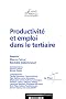Productivit� et emploi dans le tertiaire
