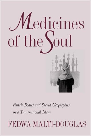 Medicines of the Soul: Female Bodies and Sacred Geographies in a Transnational Islam under Sex Differentiation in The Books Store