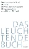 Das leuchtende Buch: Die Welt als Wunder im Gedicht - 