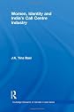 Women, Identity and India's Call Centre Industry: Close Calls and Hang Ups (Routledge Reseach on Gender in Asia Series)