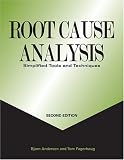 Root Cause Analysis: Simplified Tools and Techniques, Second Edition