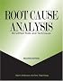 Root Cause Analysis: Simplified Tools and Techniques, Second Edition