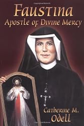 Faustina: The Apostle of Divine Mercy